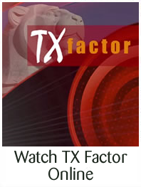 Watch TX Factor